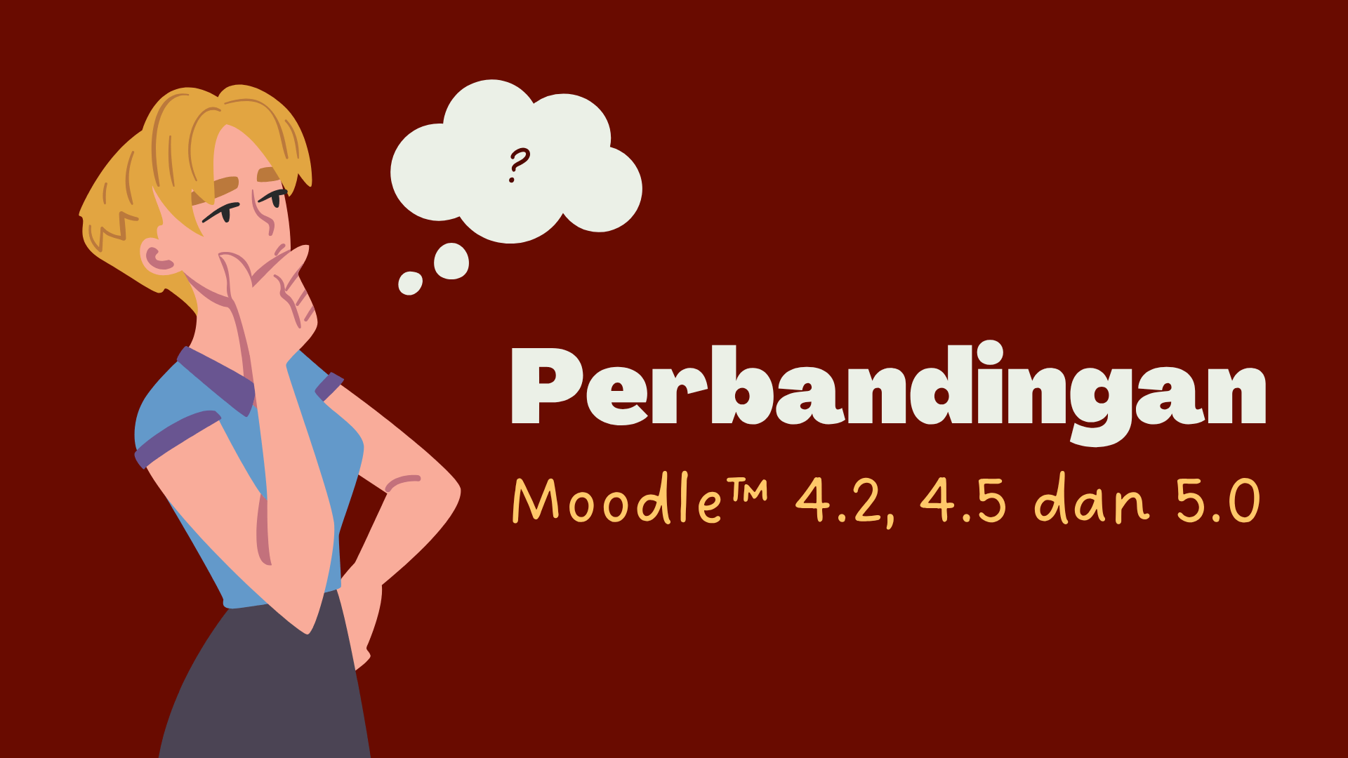 A thoughtful person pondering over Moodle™ versions 4.2, 4.5, and 5.0.
